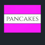 PANCAKES Text Fun Bright Vivid Pink White Stripes Canvas Print<br><div class="desc">This fun,  nostalgic design features  text inside a wide white centre stripe highlighted with black pinstripes against a bright wide background stripes.  The text can be personalised.</div>