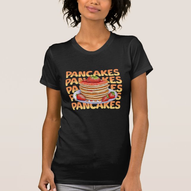 Pancakes Topped with Strawberries T-Shirt (Front)