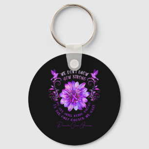 Pancreatic Cancer Awareness Flower We Don't Know H Key Ring