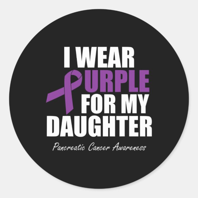 Pancreatic Cancer Awareness I Wear Purple For My D Classic Round Sticker (Front)