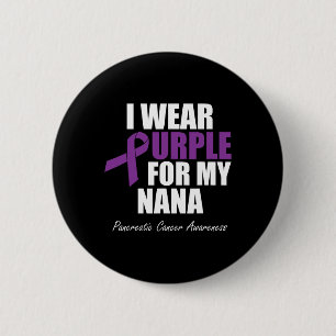 Pancreatic Cancer Awareness I Wear Purple For My N 6 Cm Round Badge