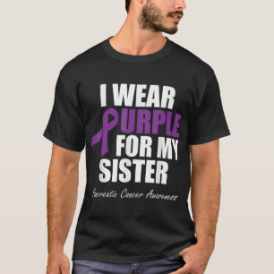 Pancreatic Cancer Awareness I Wear Purple For My S T-Shirt