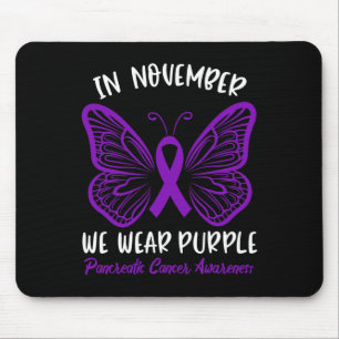 Pancreatic Cancer Awareness  In November We Wear P Mouse Pad