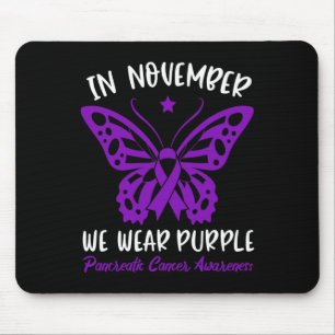 Pancreatic Cancer Awareness  In November We Wear P Mouse Pad