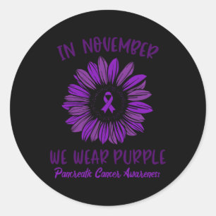 Pancreatic Cancer Awareness In November We Wear Pu Classic Round Sticker