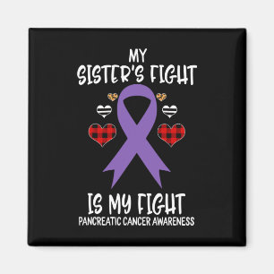 Pancreatic Cancer Awareness My Sister's Fight Is M Magnet