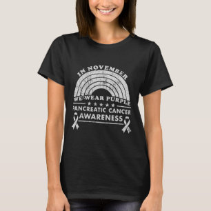 Pancreatic Cancer Awareness November We Wear Purpl T-Shirt