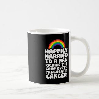 Pancreatic Cancer Gay Husband Support Quote  Pride Coffee Mug