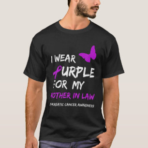 Pancreatic Cancer I Wear Purple for my Mother in l T-Shirt