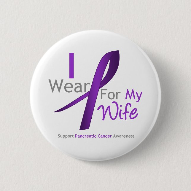 Pancreatic Cancer I Wear Purple Ribbon Wife 6 Cm Round Badge (Front)