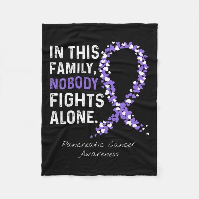 Pancreatic Cancer In This Family Nobody Fights Alo Fleece Blanket (Front)