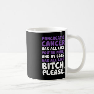 Pancreatic Cancer My Boss Support Quote  Coffee Mug