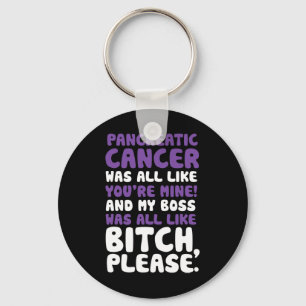 Pancreatic Cancer My Boss Support Quote  Key Ring