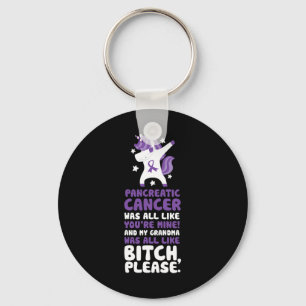 Pancreatic Cancer My Grandma Please Quote Unicorn  Key Ring