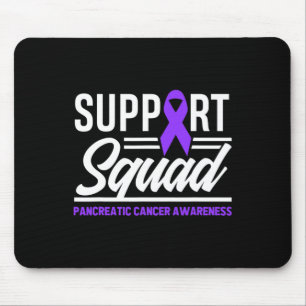 Pancreatic Cancer Support Squad Pancreatic Cancer  Mouse Pad