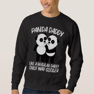 Panda For Dad Papa Chinese Giant Pandas Forest Ani Sweatshirt