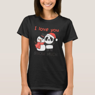 Panda I Love You Snow Much Snowman Pun T-Shirt