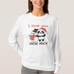 Panda I Love You Snow Much Snowman Pun T-Shirt