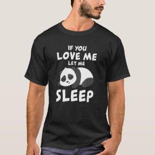 Panda I Sleep Pandabear Little Bear Pajama Cute T-Shirt