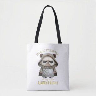 Panda I'm Not Stubborn My Way Is Just Always Right Tote Bag