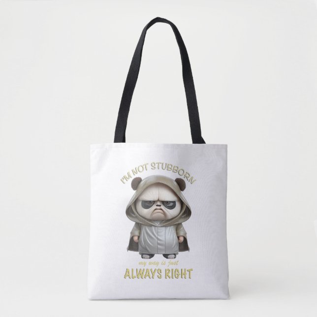 Panda I'm Not Stubborn My Way Is Just Always Right Tote Bag (Front)