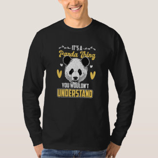 Panda  It´s a Panda thing you wouldn´t understand T-Shirt