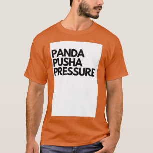 Panda Pusha Pressure T-Shirt