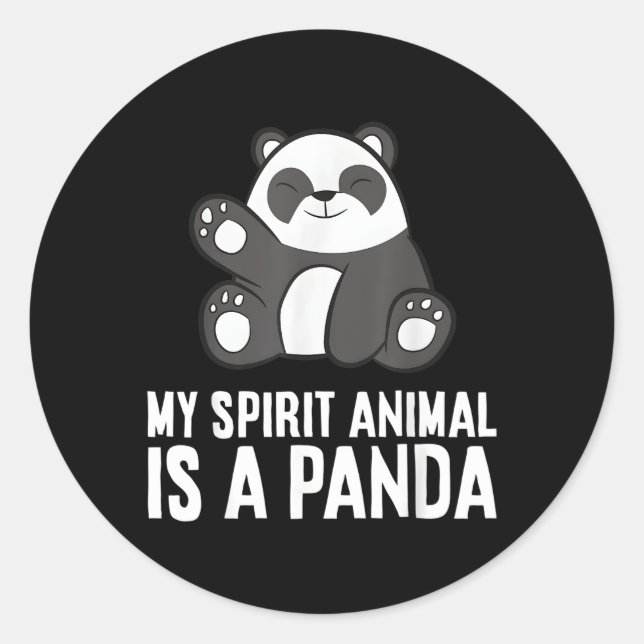 Panda Spirit Animal My Spirit Animal Is A Panda Classic Round Sticker (Front)