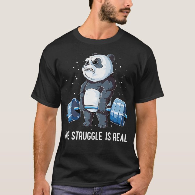 Panda The Struggle Is Real Weightlifting Fitness T-Shirt (Front)