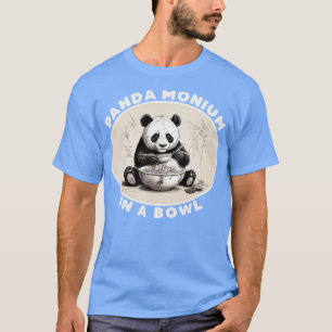 PandaMonium in a Bowl 1 T-Shirt