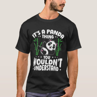 Pandas It'S A Panda Thing You Wouldn'T Understand T-Shirt