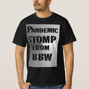 PANDEMIC STOMP FROM MZ BBW T-Shirt