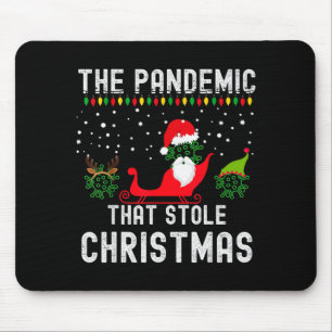 Pandemic That Stole Christmas 2020 Ugly Tacky Xmas Mouse Pad