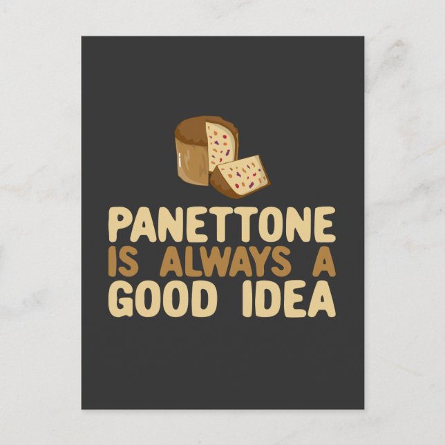Panettone Is Always a Good Idea Postcard (Front)