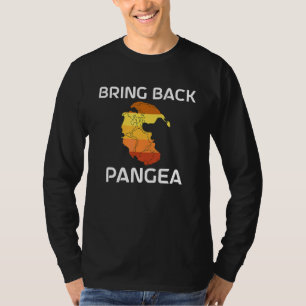 Pangea Bring Back Pangea Geology World Freedom T-Shirt