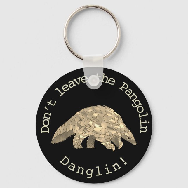 Pangolin Danglin! Cute Endangered Animal Activist Key Ring (Front)