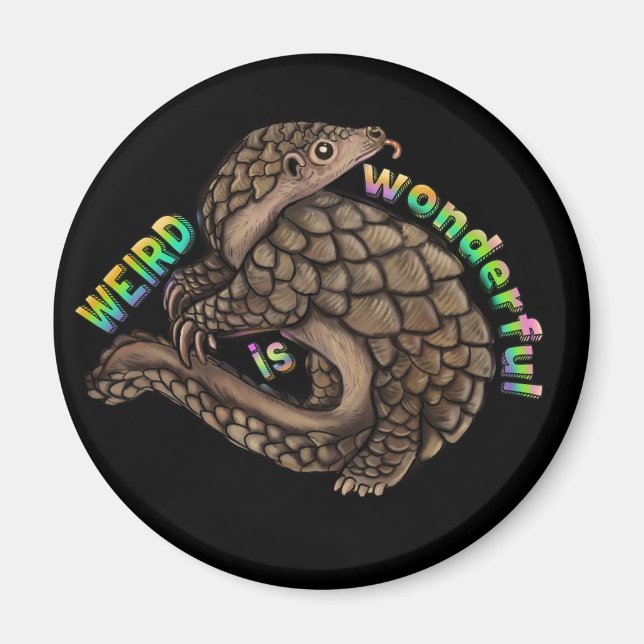 Pangolin Weird is Wonderful Magnet (Front)