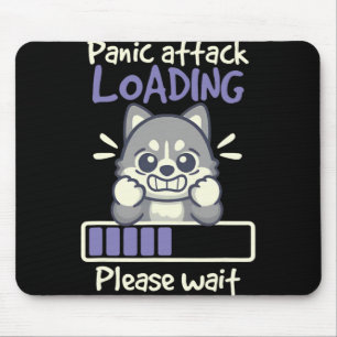 Panic Attack Loading Please Wait Funny Husky Dog Mouse Pad