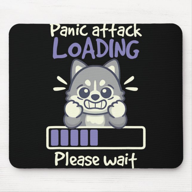 Panic Attack Loading Please Wait Funny Husky Dog  Mouse Pad (Front)