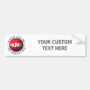 Panic Button custom bumpersticker Bumper Sticker