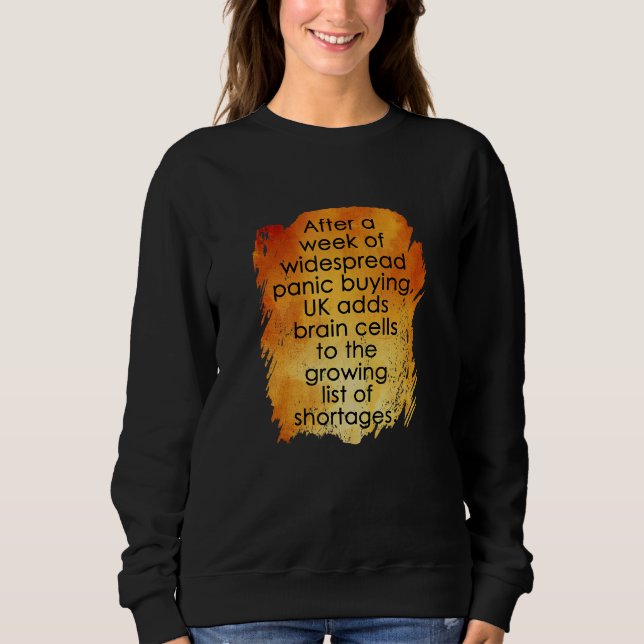 Panic Buying In The Uk Sweatshirt (Front)