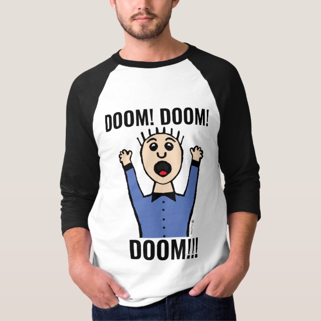 PANIC GUY FUNNY DOOM! DOOM!! DOOM!!! T-SHIRTS (Front)