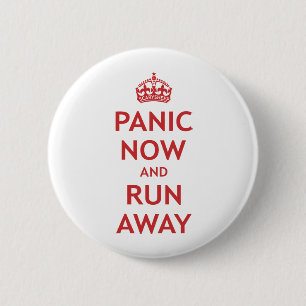 Panic Now and Run Away 6 Cm Round Badge