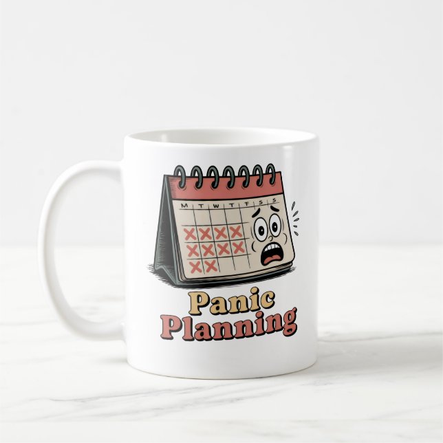 Panic Planning | Burnout Culture Humor Coffee Mug (Left)