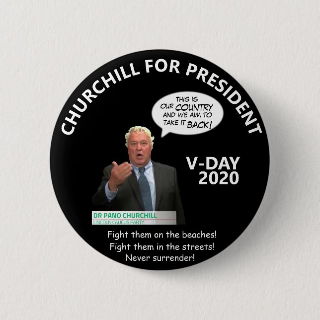 Pano Churchill for President 2020 6 Cm Round Badge (Front)