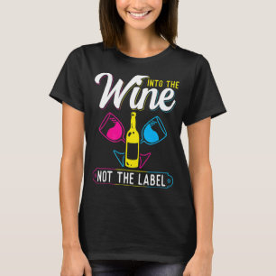 Pansexual Into The Wine Not The Label Pan Pride T-Shirt
