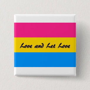 Pansexual:  Love and Let Love 15 Cm Square Badge