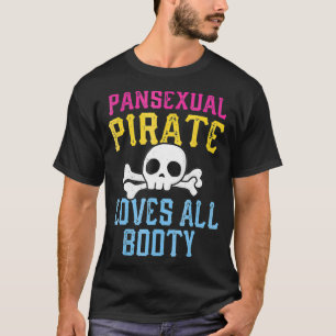 Pansexual PIrate Loves All Booty LGBT Pride  Skull T-Shirt
