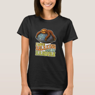 Pantam - Sloth with handpan and a Message 2 - Fan T-Shirt