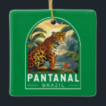 Pantanal Brazil Jaguar Travel Art Vintage Ceramic Ornament<br><div class="desc">Pantanal retro vector travel design. The Pantanal is a natural region encompassing the world's largest tropical wetland area,  and the world's largest flooded grasslands.</div>